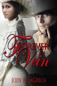 Title: Forever In Vein, Author: Jody  R. LaGreca