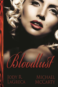 Title: Bloodlust, Author: Jody  R. LaGreca