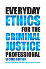 Everyday Ethics for the Criminal Justice Professional