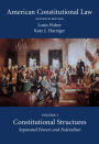 American Constitutional Law, Volume One: Constitutional Structures: Separated Powers and Federalism