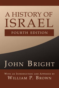 Title: A History of Israel, Fourth Edition, Author: John Bright