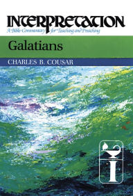 Title: Galatians: Interpretation: A Bible Commentary for Teaching and Preaching, Author: Charles B. Cousar