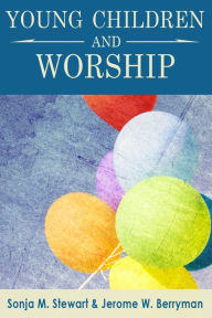 Title: Young Children and Worship, Author: Sonja M. Stewart