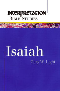 Title: Isaiah, Author: Gary W. Light
