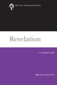 Title: Revelation: A Commentary, Author: Brian K. Blount