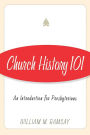 Church History 101: An Introduction for Presbyterians