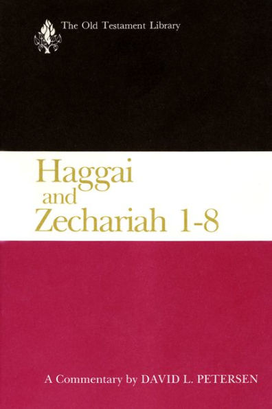 Haggai and Zechariah 1-8: A Commentary