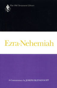 Title: Ezra-Nehemiah: A Commentary, Author: Joseph Blenkinsopp