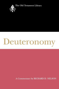 Title: Deuteronomy: A Commentary, Author: Richard D. Nelson