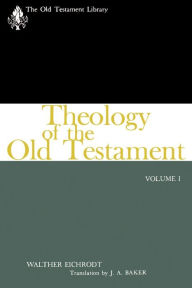 Title: Theology of the Old Testament, Volume One, Author: Walther Eichrodt