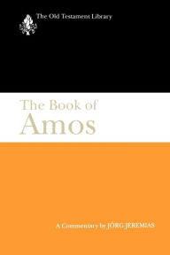 Title: The Book of Amos: A Commentary, Author: Jorg Jeremias