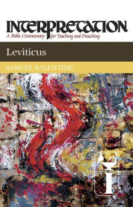 Title: Leviticus: Interpretation: A Bible Commentary for Teaching and Preaching, Author: Samuel E. Balentine