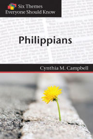 Title: Six Themes in Philippians Everyone Should Know, Author: Cynthia M. Campbell