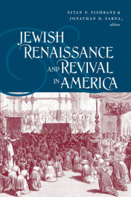 Title: Jewish Renaissance and Revival in America, Author: Eitan P. Fishbane