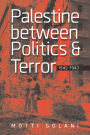 Palestine between Politics and Terror, 1945-1947