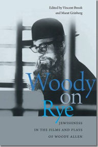 Title: Woody on Rye: Jewishness in the Films and Plays of Woody Allen, Author: Vincent Brook