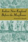 Indian New England Before the Mayflower