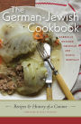 The German-Jewish Cookbook: Recipes and History of a Cuisine