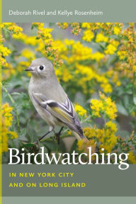 Title: Birdwatching in New York City and on Long Island, Author: Deborah Rivel