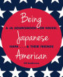 Being Japanese American: A JA Sourcebook for Nikkei, Hapa . . . & Their Friends