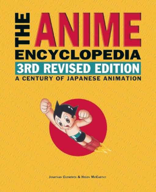 The Anime Encyclopedia, 3rd Revised Edition: A Century of Japanese  Animation|Hardcover