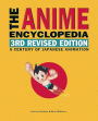 The Anime Encyclopedia, 3rd Revised Edition: A Century of Japanese Animation