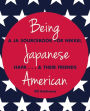 Being Japanese American: A JA Sourcebook for Nikkei, Hapa . . . & Their Friends