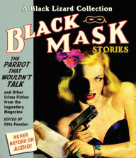 Black Mask 4: The Parrot That Wouldn?t Talk: And Other Crime Fiction from the Legendary Magazine