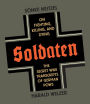 Soldaten: On Fighting, Killing, and Dying