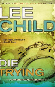 Title: Die Trying (Jack Reacher Series #2), Author: Lee Child