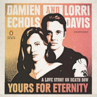 Yours for Eternity: A Love Story on Death Row