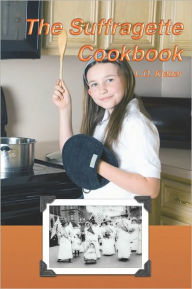 Title: The Suffragette Cookbook, Author: L. O. Kleber