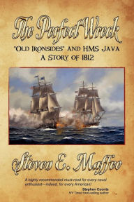 The Perfect Wreck - Old Ironsides And Hms Java