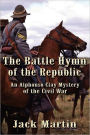 The Battle Hymn of the Republic: An Alphonso Clay Mystery of the Civil War