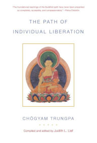 Title: The Path of Individual Liberation: The Profound Treasury of the Ocean of Dharma, Volume One, Author: Chögyam Trungpa