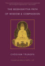 The Bodhisattva Path of Wisdom and Compassion: The Profound Treasury of the Ocean of Dharma, Volume Two