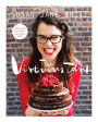 The Virtuous Tart: Sinful but Saintly Recipes for Sweets, Treats, and Snacks