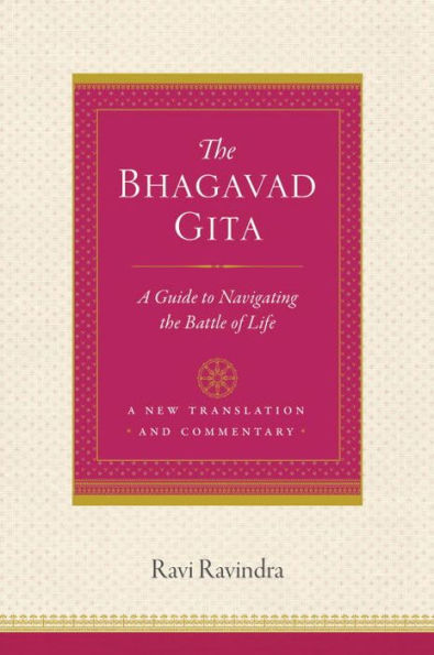 The Bhagavad Gita: A Guide to Navigating the Battle of Life