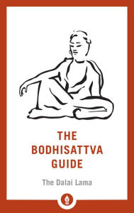 Title: The Bodhisattva Guide: A Commentary on The Way of the Bodhisattva, Author: H.H. the Dalai Lama