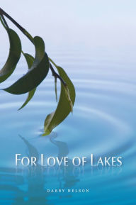 Title: For Love of Lakes, Author: Darby Nelson