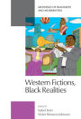 Western Fictions, Black Realities: Meanings of Blackness and Modernities