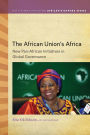 The African Union's Africa: New Pan-African Initiatives in Global Governance