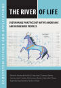 The River of Life: Sustainable Practices of Native Americans and Indigenous Peoples