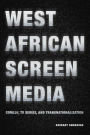 West African Screen Media: Comedy, TV Series, and Transnationalization