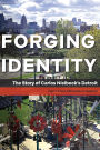 Forging Identity: The Story of Carlos Nielbock's Detroit