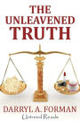The Unleavened Truth