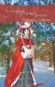 Title: Greetings of the Season and Other Stories, Author: Barbara Metzger