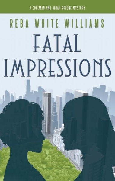 Fatal Impressions: Coleman and Dinah Greene Mystery No. 2