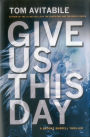 Give Us This Day: A Brooke Burrell Thriller