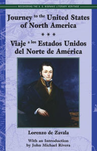 Title: Journey to the United States of America / Viaje a los Estados Unidos del Norte de América, Author: Lorenzo de Zavala